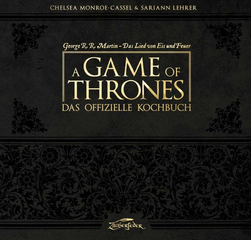 A Game of Thrones – Das offizielle Kochbuch A Game of Thrones – Das offizielle Kochbuch