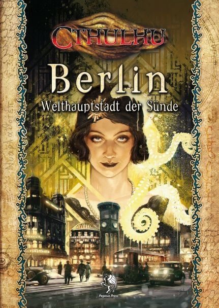 Cthulhu: Berlin – Welthauptstadt der Sünde (Hardcover)